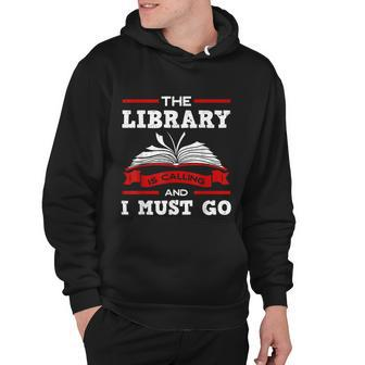 The Library Is Calling And I Must Go Reading Books Bookworm Hoodie - Thegiftio UK