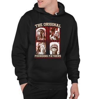 The Original Founding Fathers Native Americans Hoodie - Monsterry UK
