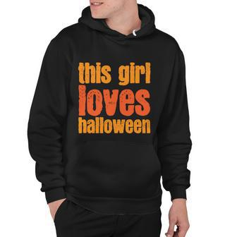 This Girl Loves Halloween Funny Halloween Quote Hoodie - Monsterry UK
