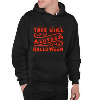 This Girl Loves Halloween Funny Halloween Quote Hoodie - Monsterry UK