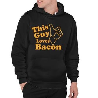 This Guy Loves Bacon Tshirt Hoodie - Monsterry UK
