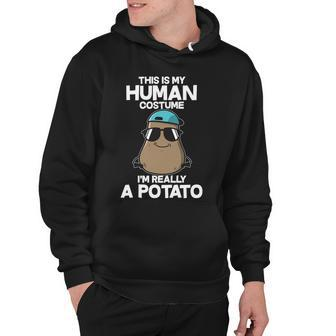 This Is My Human Costume Im Really A Potato Tshirt Hoodie - Monsterry CA