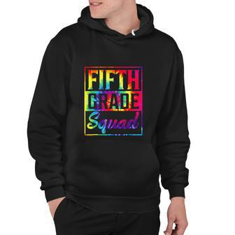 Tie Dye Fifth Grade Squad First Day Back To School Hoodie - Monsterry