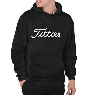 Titties Golf Bachelor Party Funny Golfing Gift Parody Hoodie - Monsterry AU