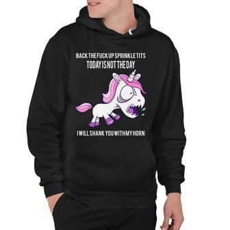 Today Is Not The Day Shank You Unicorn Horn Hoodie - Monsterry