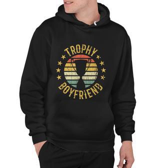 Trophy Boyfriend Retro Clothes Gift For Girlfriend Cute Valentine Gift Hoodie - Monsterry