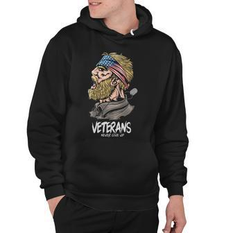 Veterans Never Give Up Hoodie - Monsterry AU