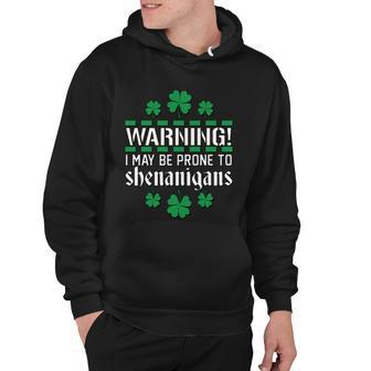 Warning May Be Prone To Shenanigans Irish Clovers Hoodie - Thegiftio UK