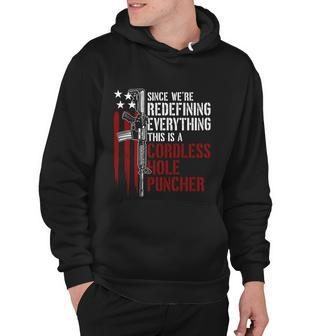 Were Redefining Everything This Is A Cordless Hole Puncher Tshirt Hoodie - Monsterry DE