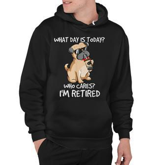 What Day Is Today Who Cares Im Retired Dogs Owner & Lovers Hoodie - Thegiftio UK