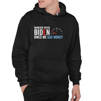Whoever Voted Biden Owes Me Gas Money Tshirt V2 Hoodie - Monsterry CA