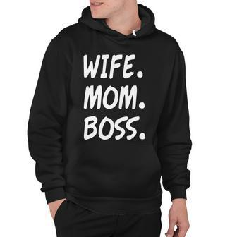 Wife Mom Boss Mommy Is The Boss Hoodie - Monsterry AU