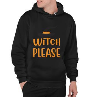 Witch Please Witch Hat Halloween Quote V5 Hoodie - Monsterry DE
