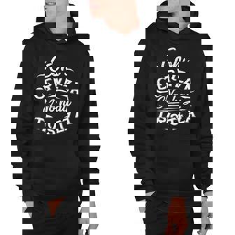 With Beer There Is No Sadness Con Cerveza No Hay Tristeza Hoodie - Thegiftio