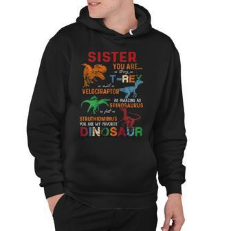Womens Sister You Are As Strong As T Rex Funny Dinosaur Mothers Hoodie - Thegiftio UK