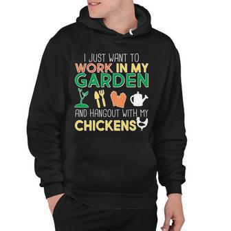 Work In My Garden Hangout With My Chickens Hoodie - Monsterry CA
