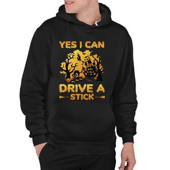 Yes I Can Drive A Stick Halloween Quote Hoodie - Monsterry CA