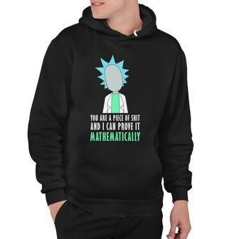 You Are A Piece Of Shit And I Can Prove It Mathematically Tshirt Hoodie - Monsterry AU