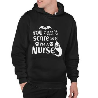 You Cant Scare Me Im A Nurse Halloween Quote Hoodie - Monsterry UK