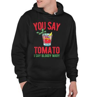 You Say Tomato Funny Party Drinking Quote Saying Meme Hoodie - Thegiftio UK
