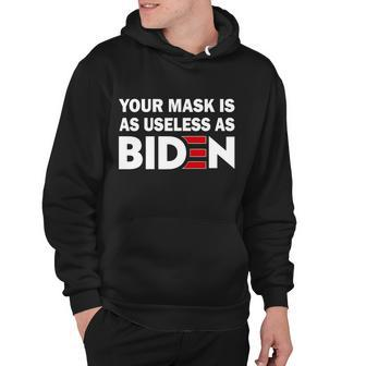 Your Mask Is As Useless As Biden Tshirt Hoodie - Monsterry UK