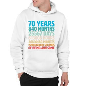70 Years Of Being Awesome 70Th Birthday Time Breakdown Hoodie - Monsterry