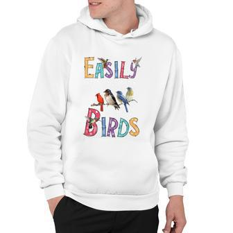 Easily Distracted By Birds Gift Funny Bird Gift Hoodie - Monsterry