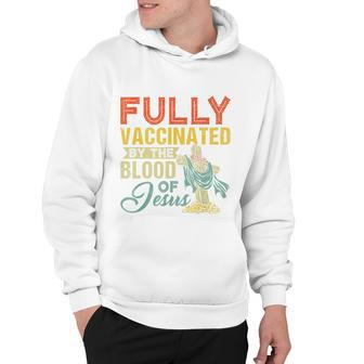 Fully Vaccinated By The Blood Of Jesus Funny Christian Tshirt Hoodie - Monsterry