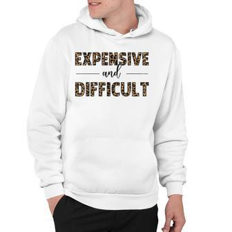 Funny Expensive And Difficult V2 Hoodie - Thegiftio UK