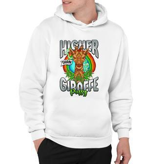 Higher Than Giraffe Gift Pussy Stoner Weed 420 Pot Gift Hoodie - Monsterry AU