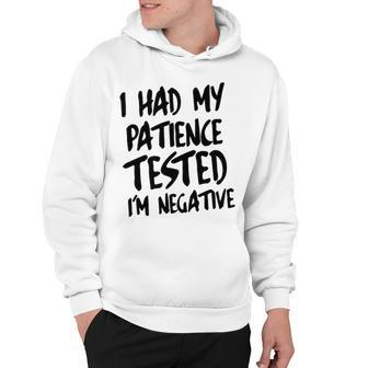 I Had My Patience Tested V2 Hoodie - Seseable