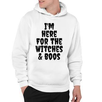 Im Here For The Witches & Boos Halloween Hoodie | Seseable UK