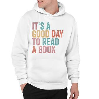 Its A Good Day To Read A Book Hoodie - Seseable