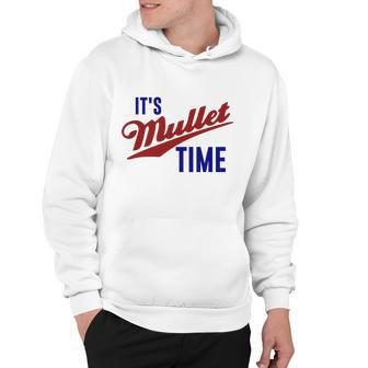 It’S Mullet Time Funny Redneck Mullet Hoodie - Monsterry