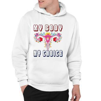 My Body My Choice Pro Roe Floral Uterus Hoodie | Mazezy