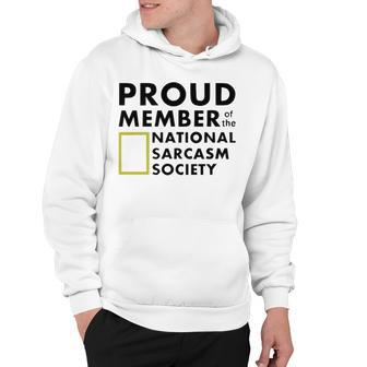 Proud Member Of The National Sarcasm Society V2 Hoodie - Seseable