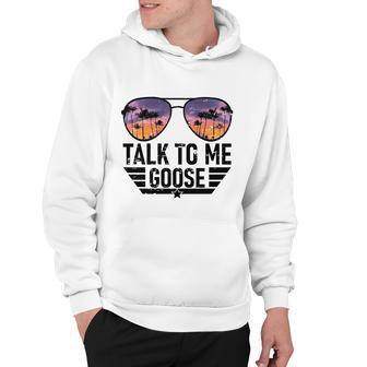 Talk To Me Goose Hoodie - Monsterry