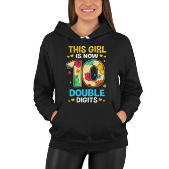 10Th Birthday This Girl Is Now 10 Double Digits Gift Women Hoodie - Monsterry