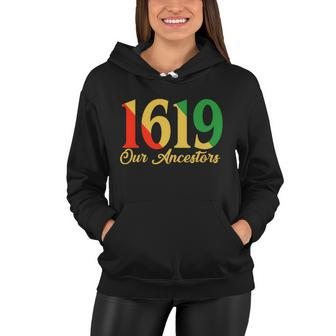 1619 Our Ancestors History Tshirt Women Hoodie - Monsterry