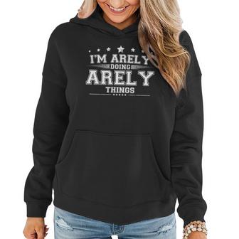 Im Arely Doing Arely Things Women Hoodie