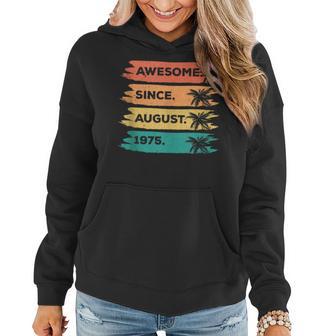 47Th Birthday Retro Vintage Awesome Since August 1975 Women Hoodie - Thegiftio UK