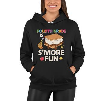 4Th Grade Is Smore Fun Back To School First Day Of School Women Hoodie - Monsterry