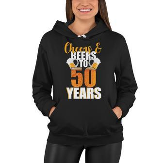 50Th Birthday Cheers & Beers To 50 Years Tshirt Women Hoodie - Monsterry