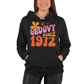 50Th Birthday Groovy Since 1972 Women Hoodie - Seseable