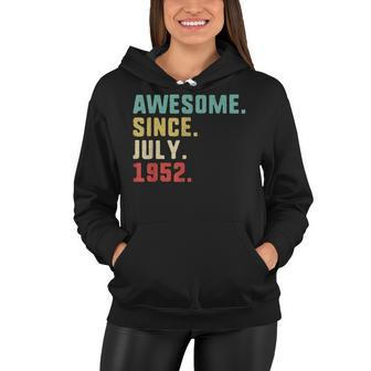 70Th Birthday Men Awesome Since July 1952 Women Hoodie - Seseable