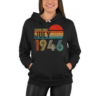76 Years Old Retro Birthday Gifts Legend Since July 1946 Women Hoodie - Seseable