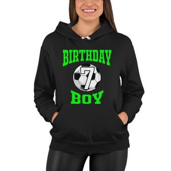 7Th Birthday Boy Shirt Soccer Shirt 7 Years Old Kid Women Hoodie - Monsterry