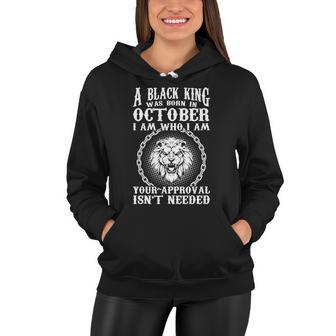 A Black King Was Born In October Birthday Lion Tshirt Women Hoodie - Monsterry