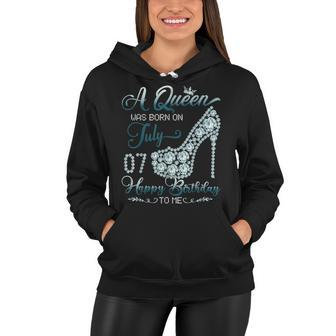 A Queen Was Born On July 07 Born In 07Th July Birthday Women Hoodie - Seseable