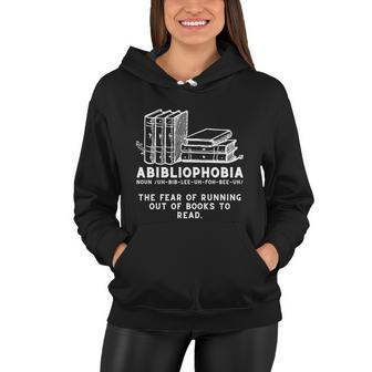 Abibliophobia Cool Gift Funny Reading Bookworm Reader Gift Women Hoodie - Monsterry UK